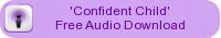 'Confident Child' Free Audio Download