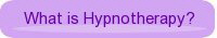 What is Hypnotherapy?